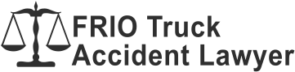FRIO TRUCK ACCIDENT LAWYERS